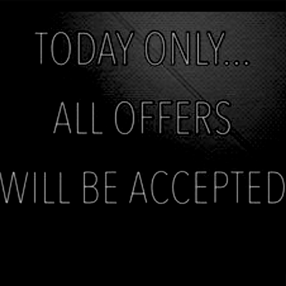 ALL OFFERS ACCEPTED!!!